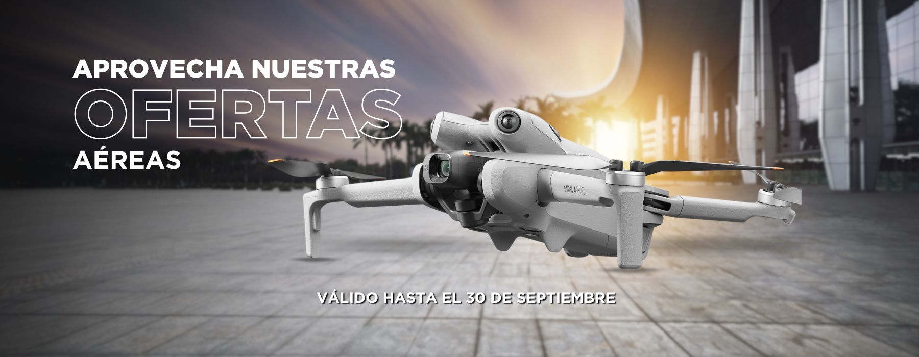 Aprovecha nuestras ofertas limitadas en drones DJI Mini 4 Pro